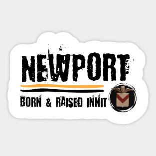 Newport Born and Raised Sticker